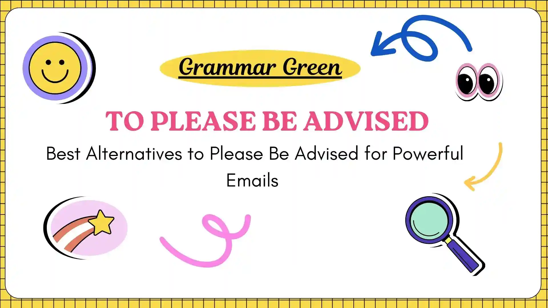 Best Alternatives to Please Be Advised for Powerful Emails