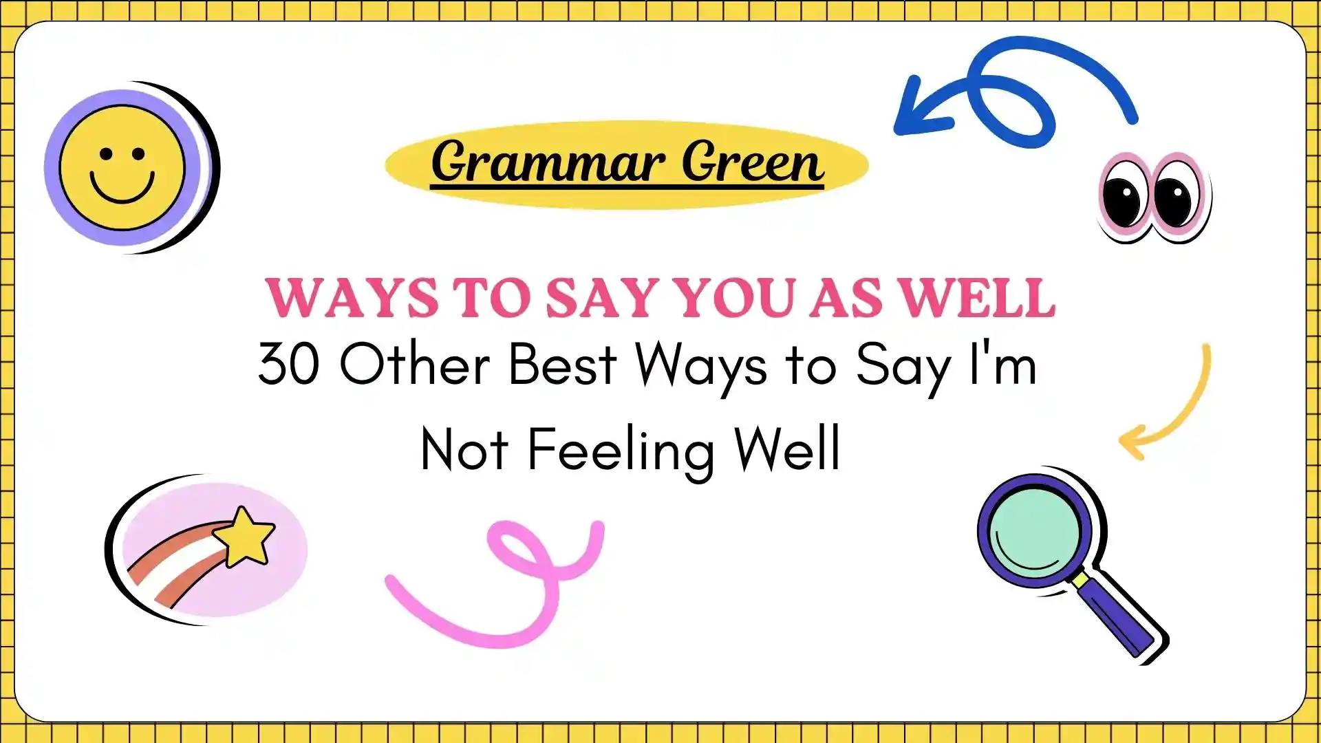 30 Other Ways to Say I'm Not Feeling Well