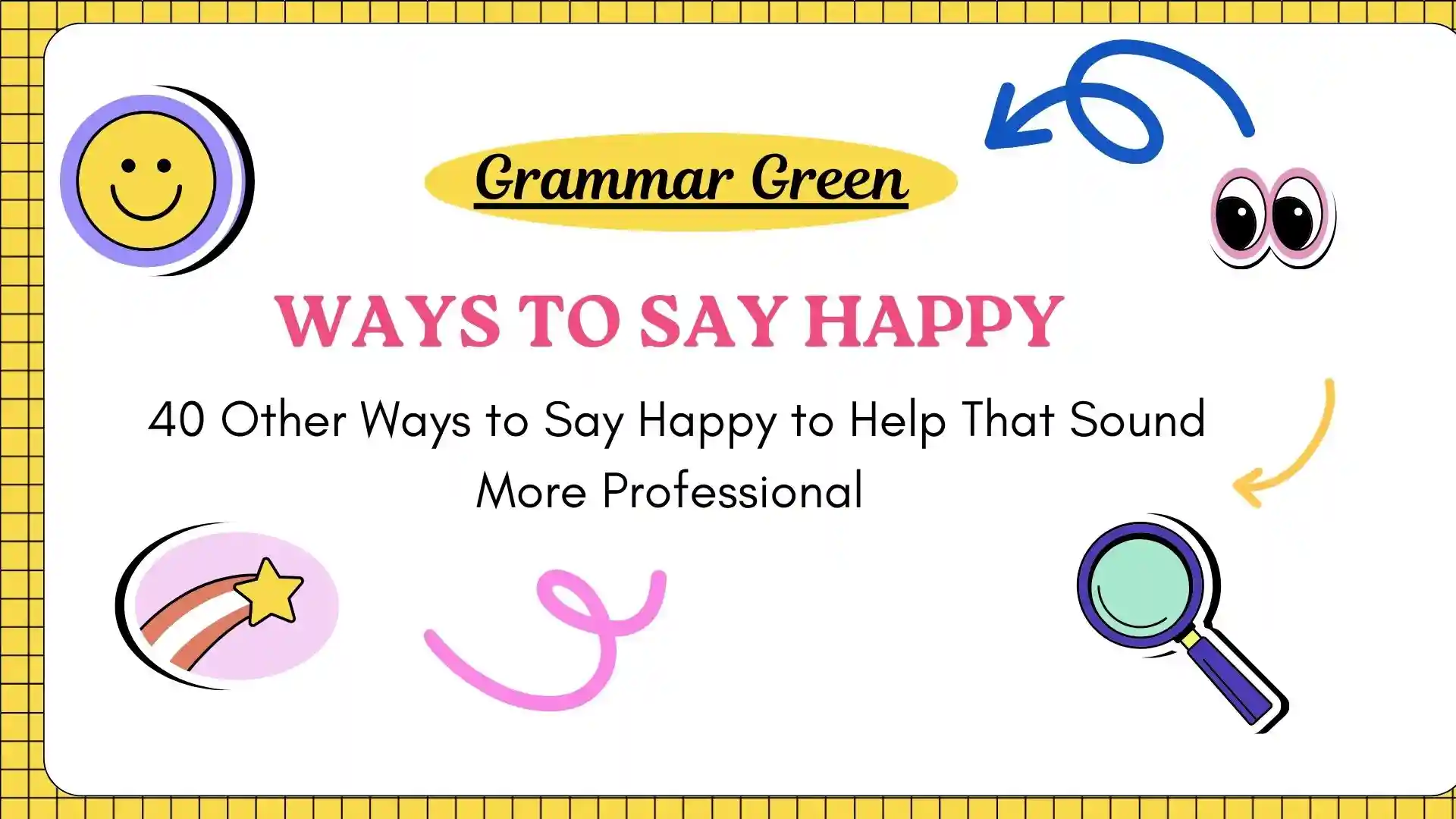 40 Other Ways to Say Happy to Help That Sound More Professional