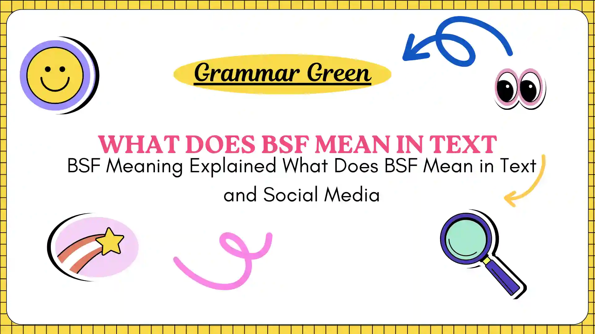BSF Meaning Explained What Does BSF Mean in Text and Social Media