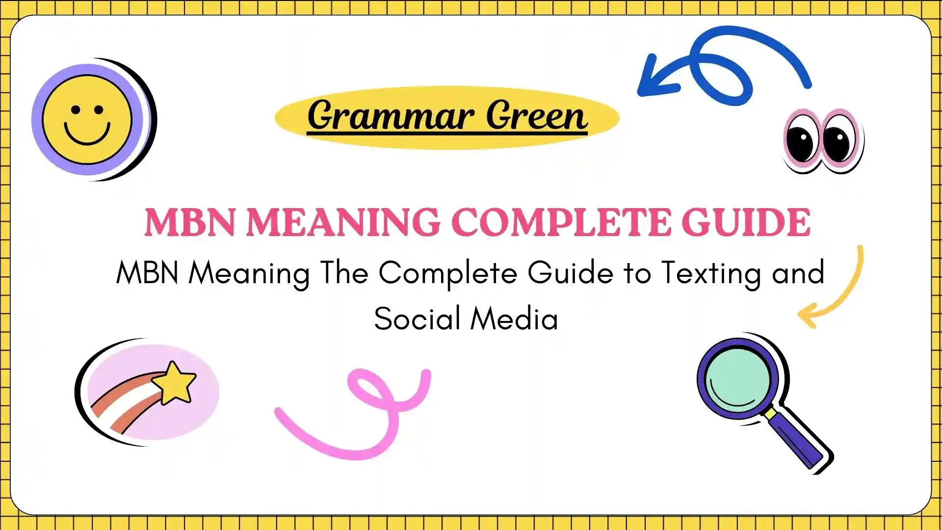 MBN Meaning The Complete Guide to Texting and Social Media