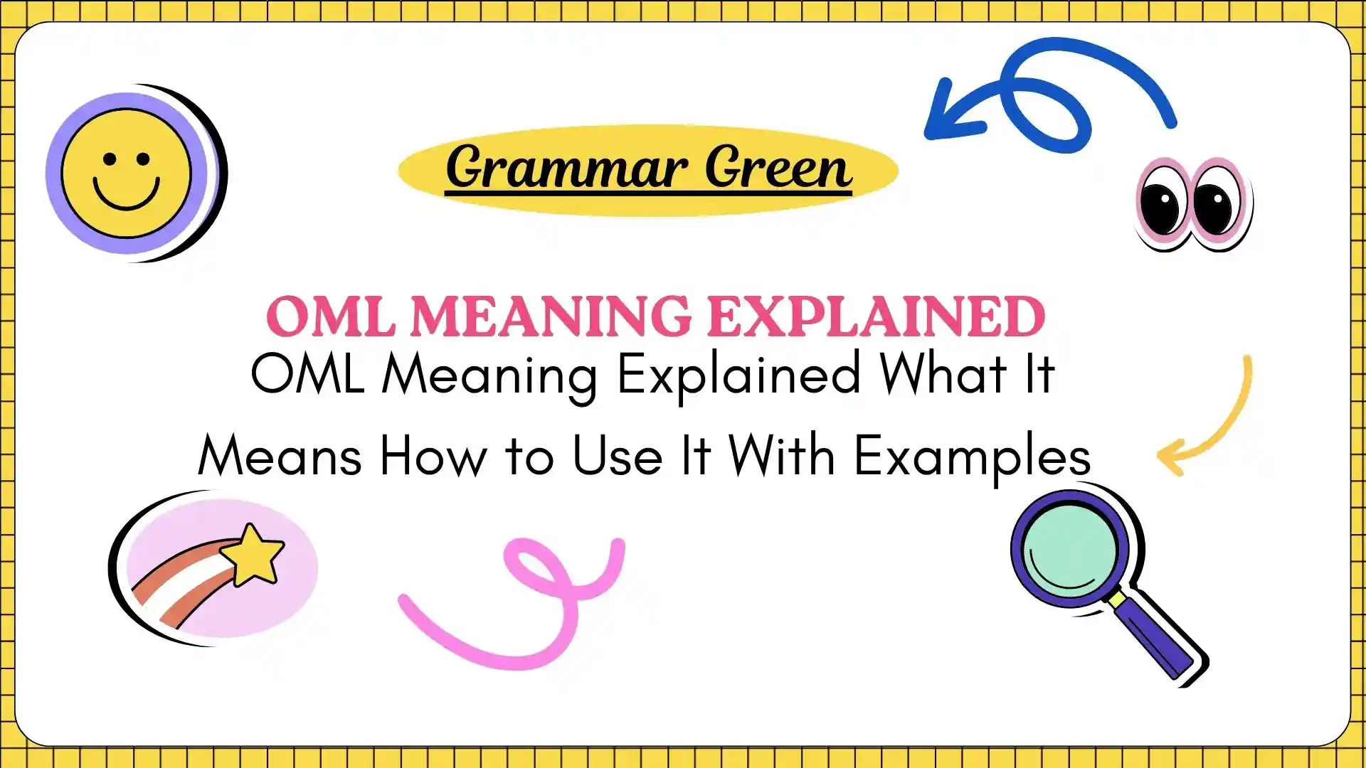 OML Meaning Explained What It Means How to Use It With Examples