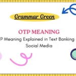 OTP Meaning Explained in Text Banking and Social Media