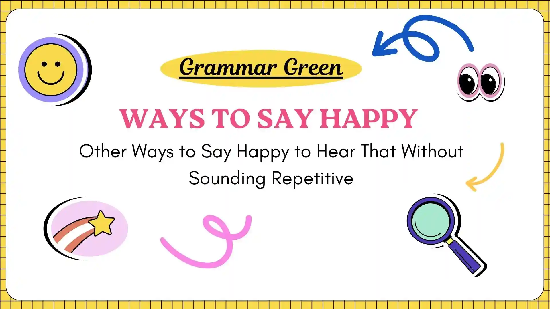 Other Ways to Say Happy to Hear That Without Sounding RepetitiveOther Ways to Say Happy to Hear That Without Sounding Repetitive