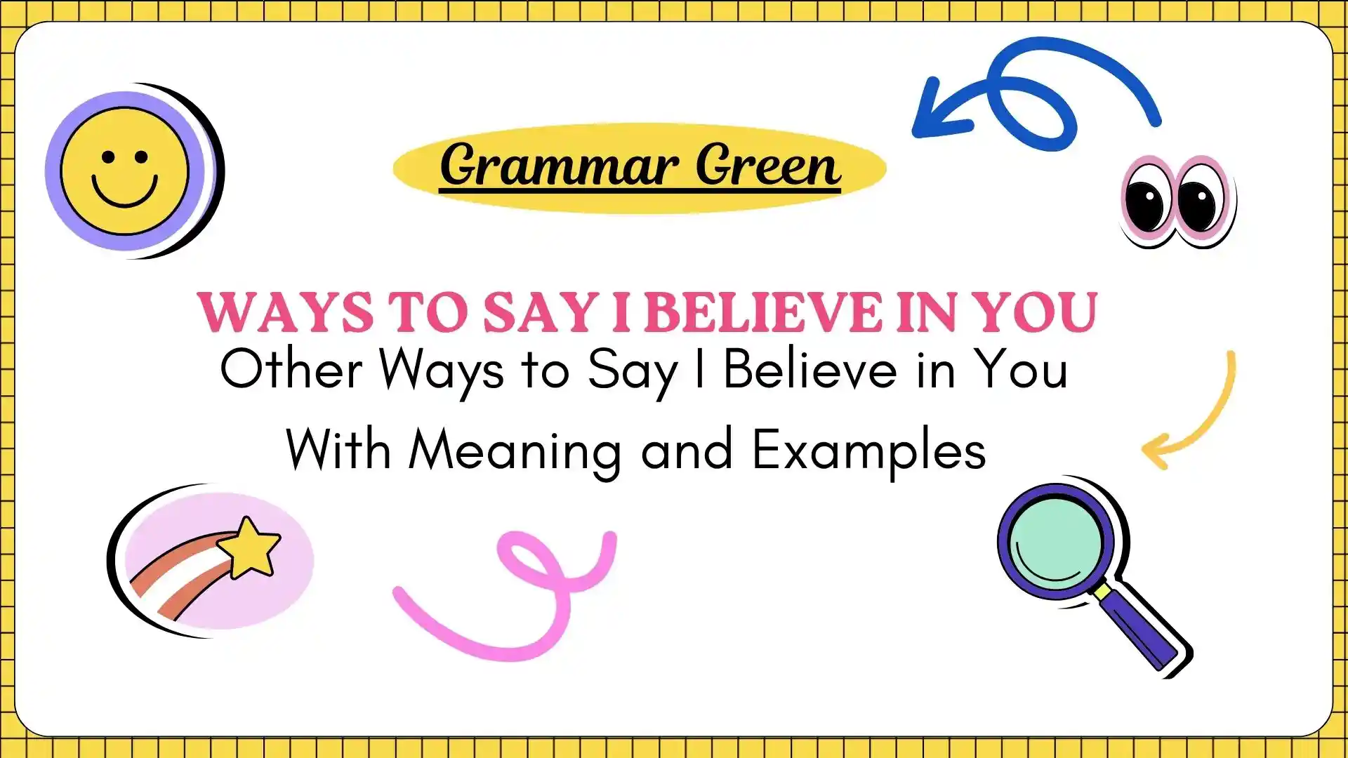 Other Ways to Say I Believe in You With Meaning and Examples (1)