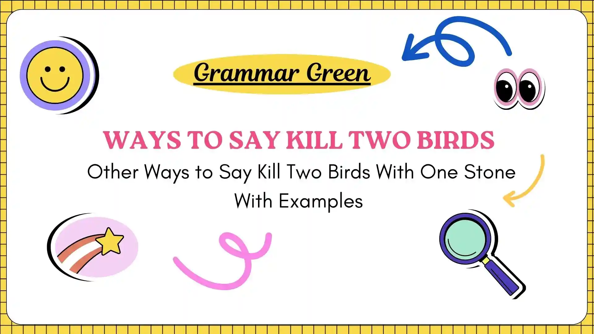 Other Ways to Say Kill Two Birds With One Stone With Examples