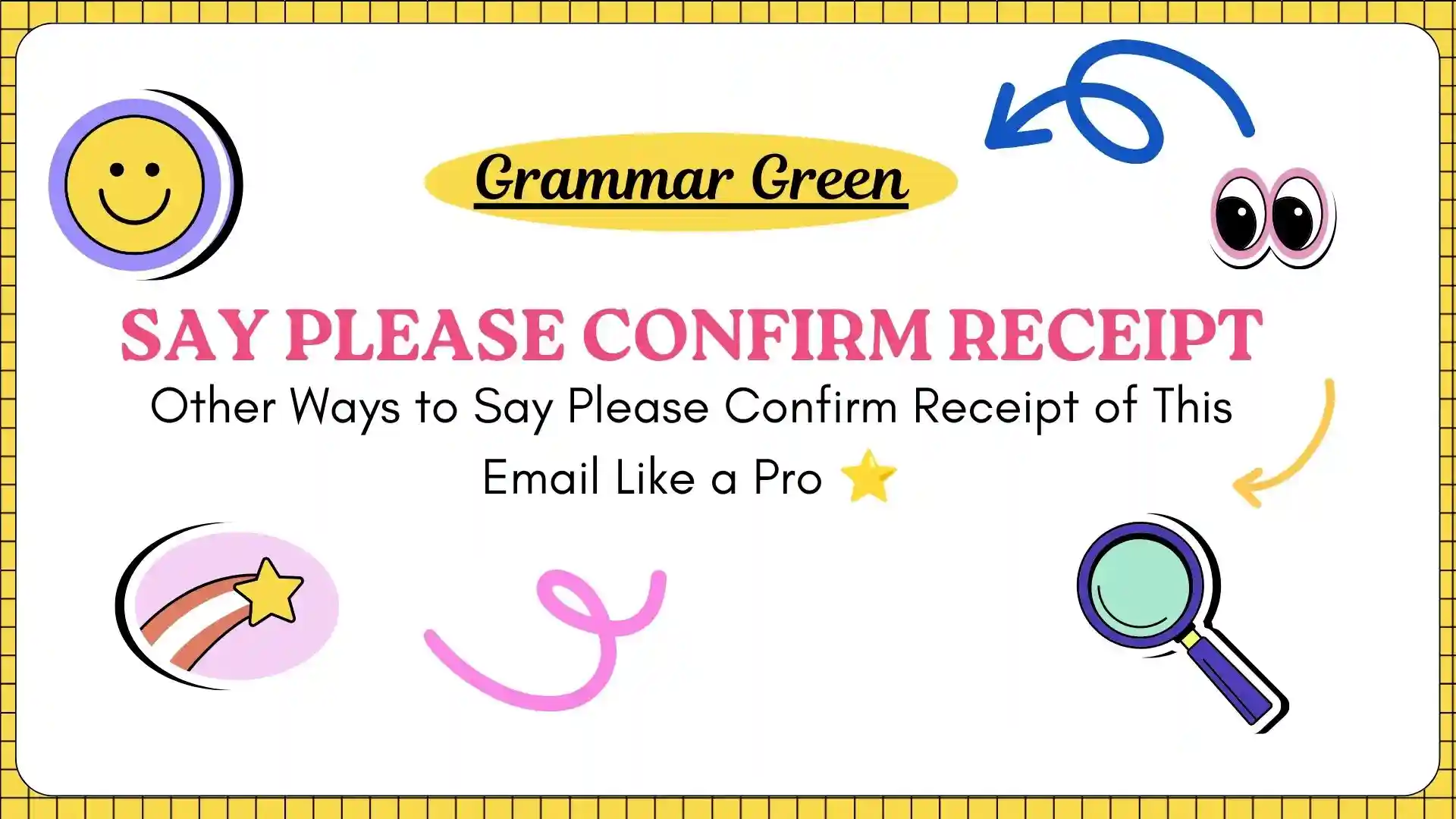 Say Please Confirm Receipt