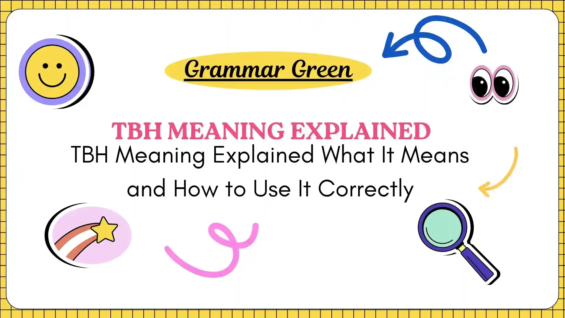 TBH Meaning Explained What It Means and How to Use It Correctly