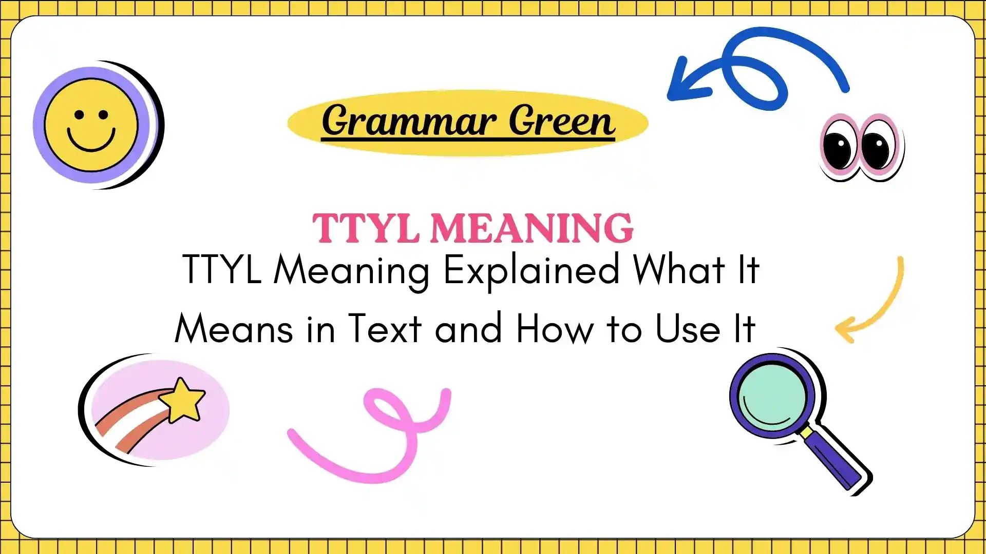 TTYL Meaning Explained What It Means in Text and How to Use It