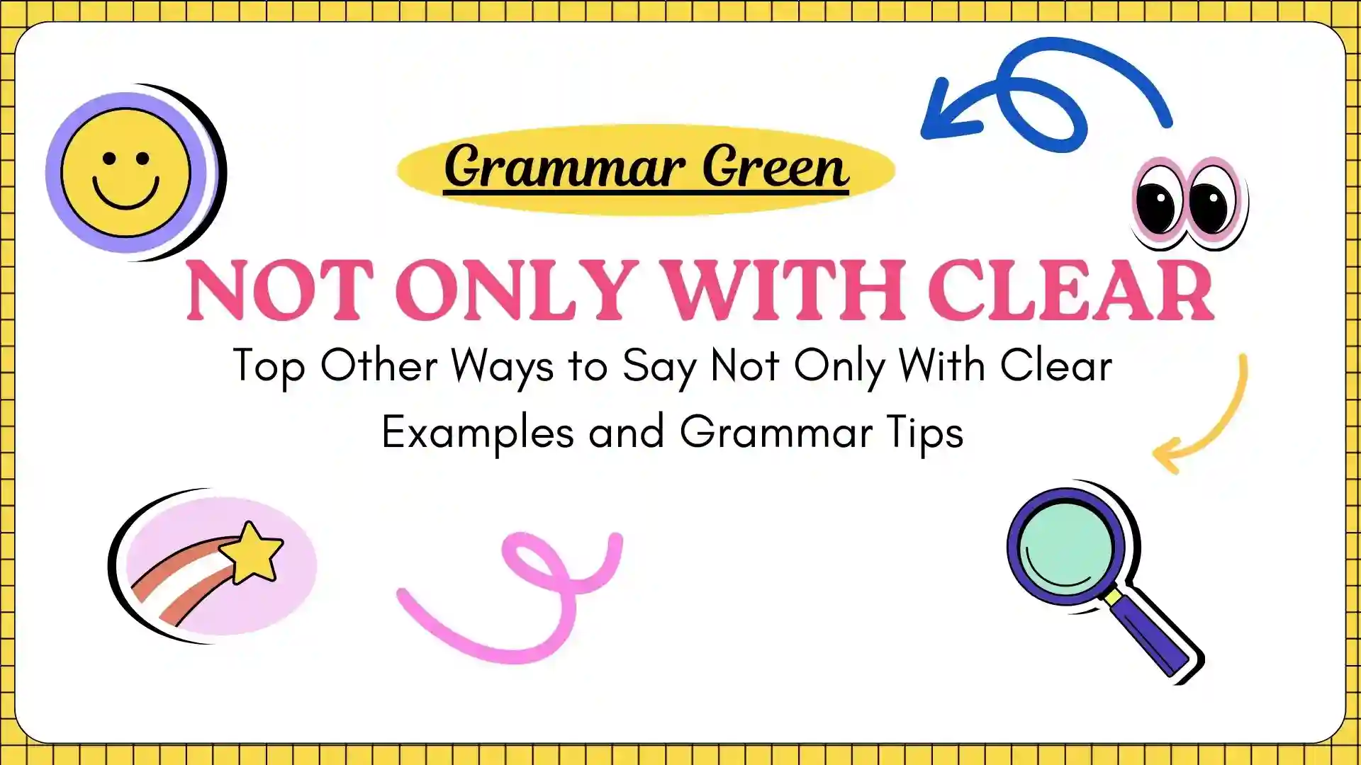 Top Other Ways to Say Not Only With Clear Examples and Grammar Tips