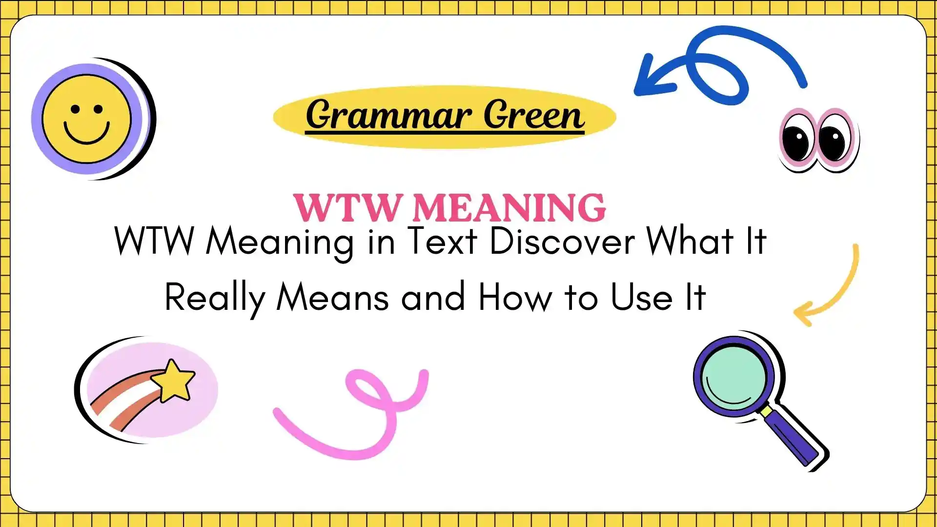 WTW Meaning in Text Discover What It Really Means and How to Use It