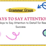 Ways to Say Attention