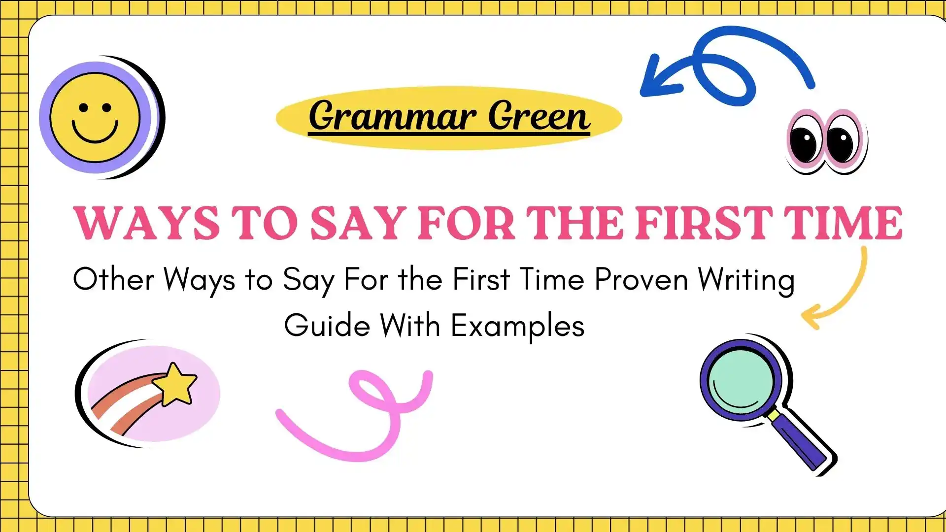Ways to Say For the First Time
