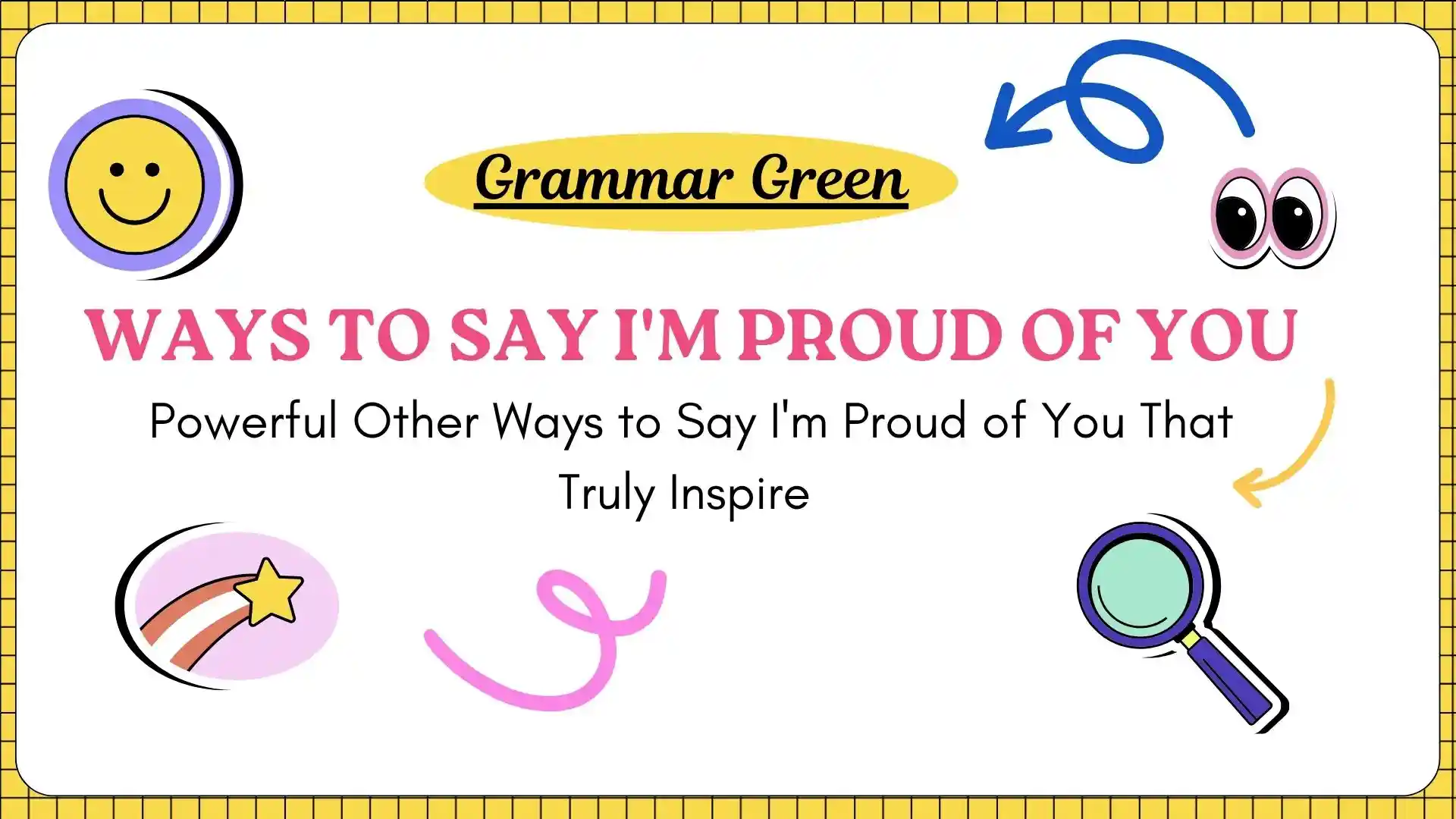 Ways to Say I'm Proud of You