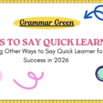 Ways to Say Quick Learner