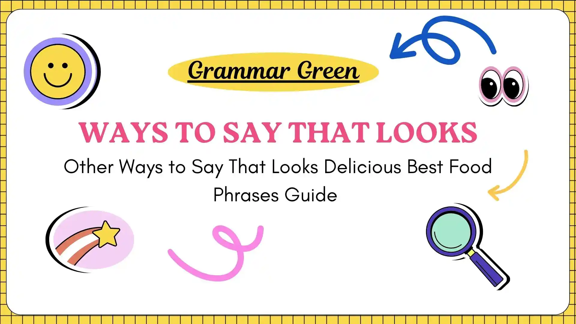 Ways to Say That Looks