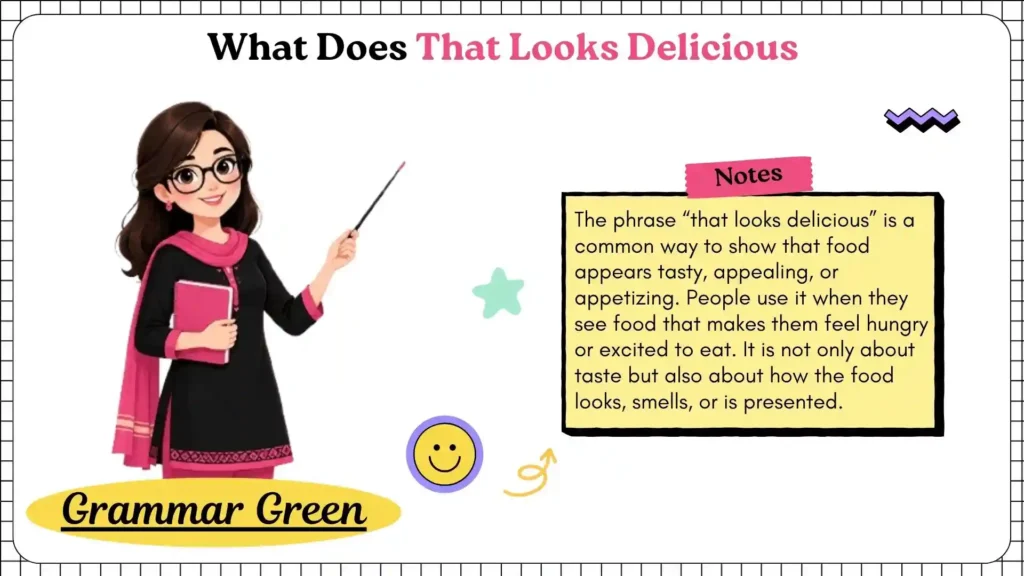 What Does That Looks Delicious