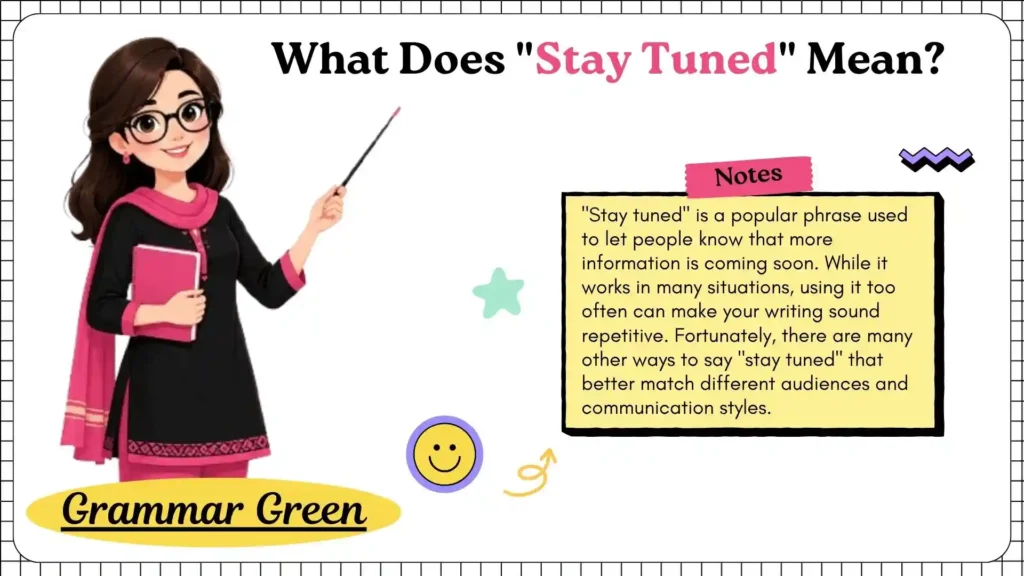 What Does _Stay Tuned_ Mean