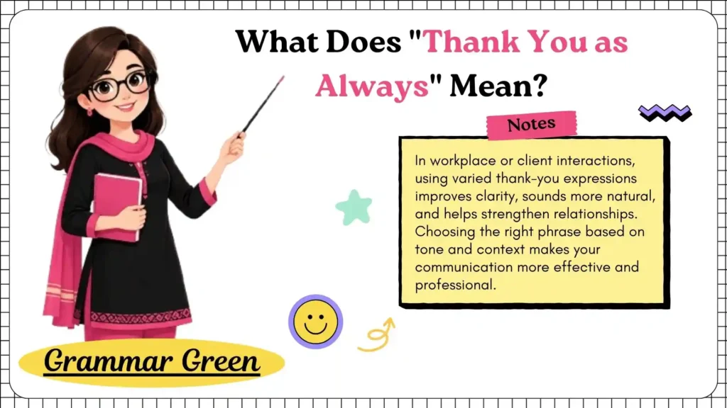 What Does _Thank You as Always_ Mean