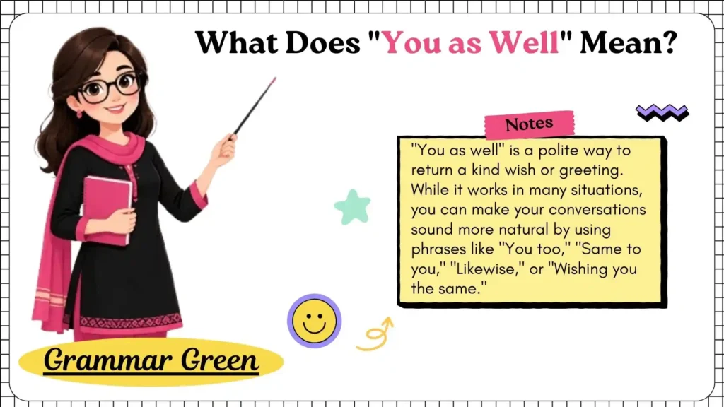 What Does _You as Well_ Mean