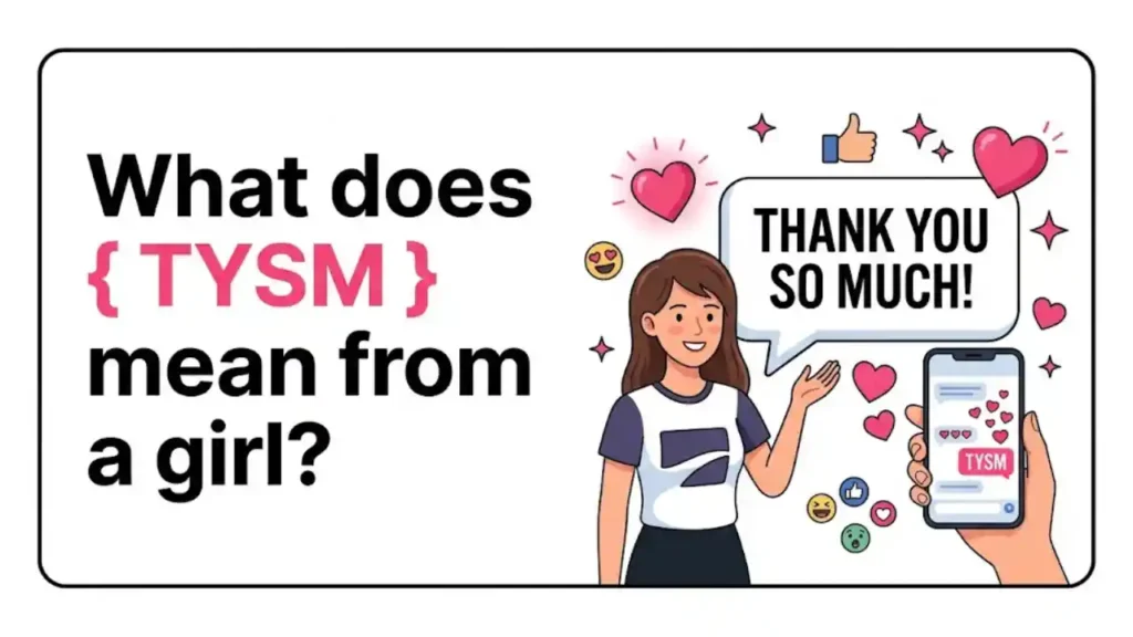 What does TYSM mean from a girl