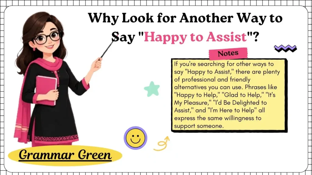 Why Look for Another Way to Say _Happy to Assist
