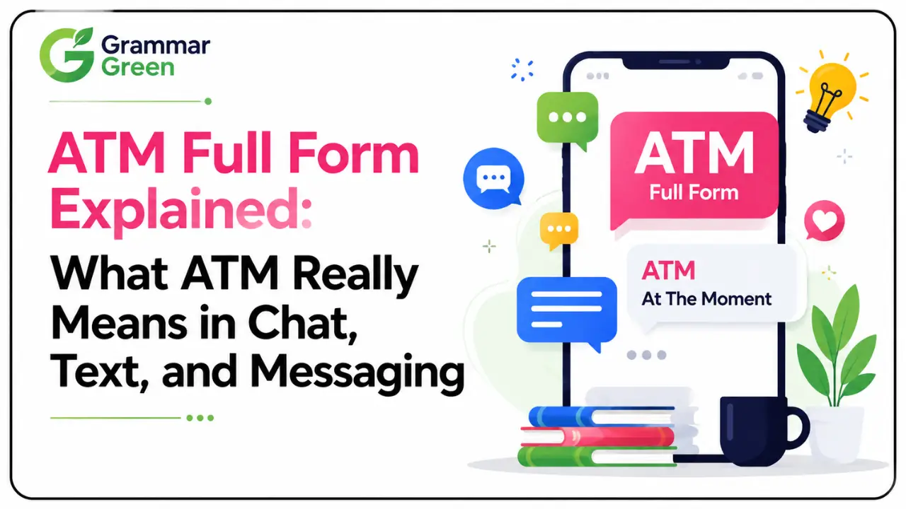 ATM Full Form Explained_ What ATM Really Means in Chat, Text, and Messaging