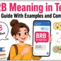 BRB Meaning in Text Complete Guide With Examples and Common Uses