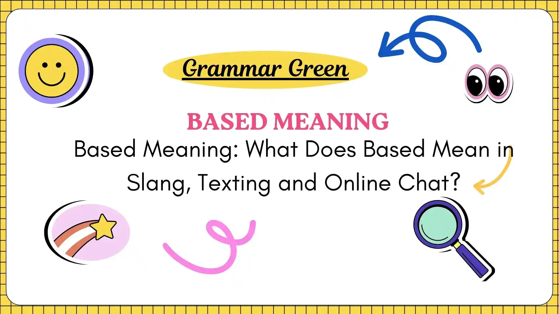 Based Meaning_ What Does Based Mean in Slang, Texting and Online Chat