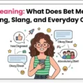 Bet Meaning_ What Does Bet Mean in Texting, Slang, and Everyday Chat