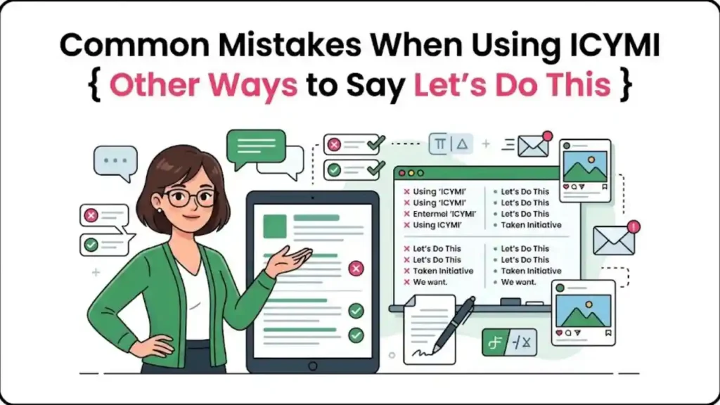 Common Mistakes When Using ICYMI