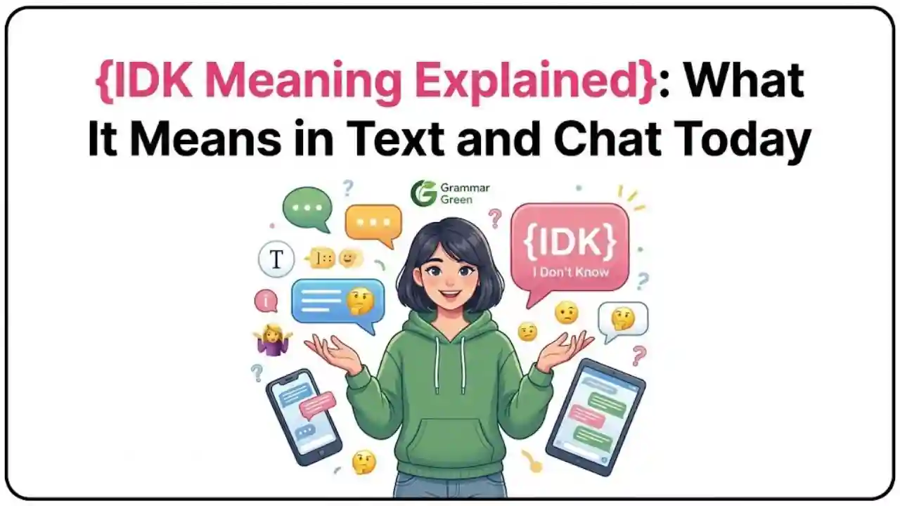IDK Meaning Explained_ What It Means in Text and Chat Today