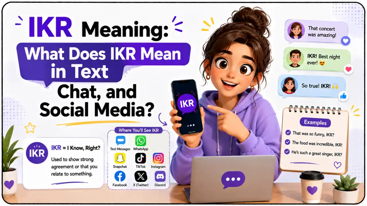 IKR Meaning_ What Does IKR Mean in Text, Chat, and Social Media