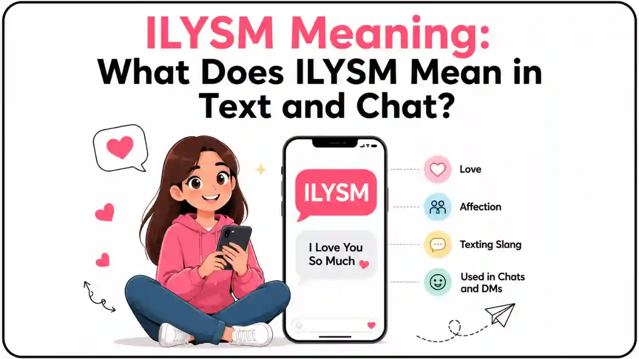 ILYSM Meaning_ What Does ILYSM Mean in Text and Chat