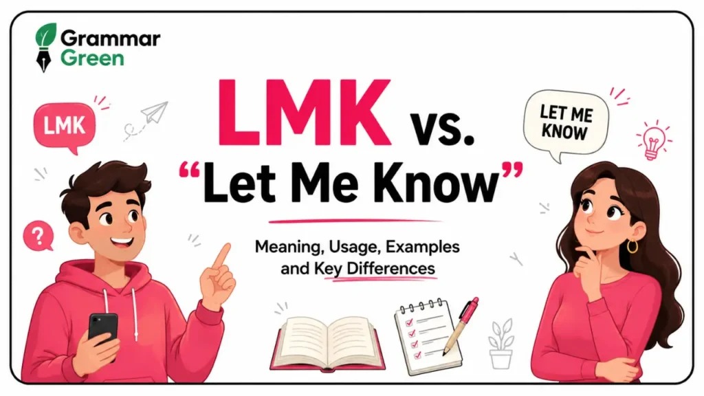 LMK vs. “Let Me Know”