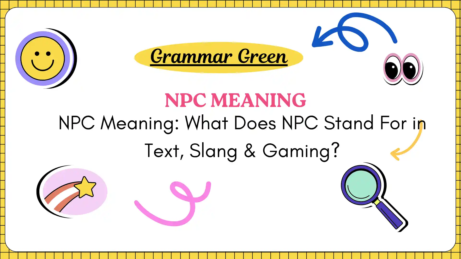 NPC Meaning_ What Does NPC Stand For in Text, Slang & Gaming