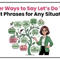 Other Ways to Say Let’s Do This_ Best Phrases for Any Situation