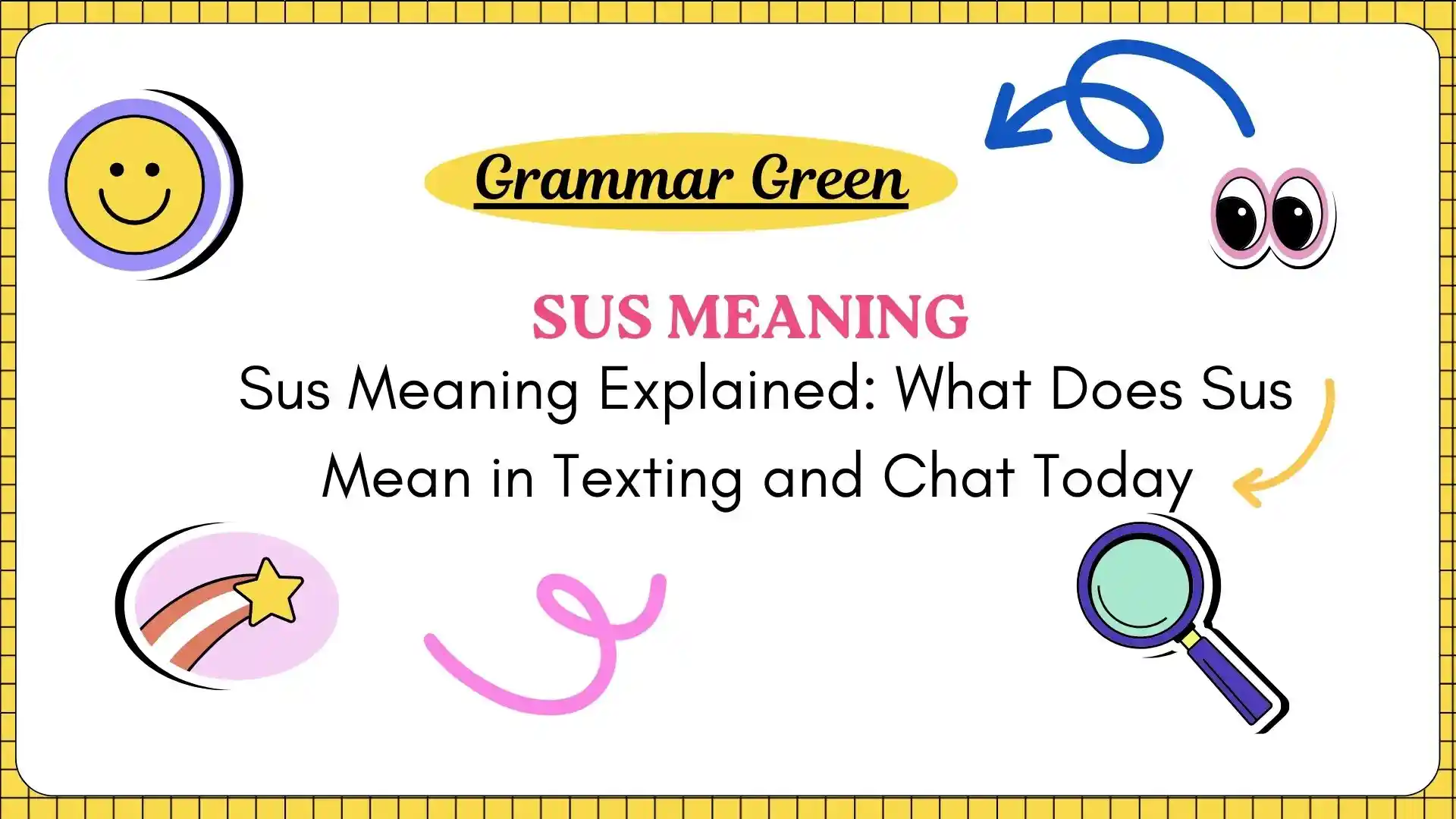 Sus Meaning Explained_ What Does Sus Mean in Texting and Chat Today