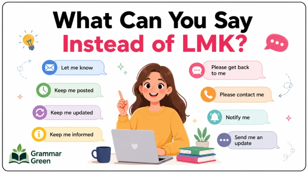 What Can You Say Instead of LMK