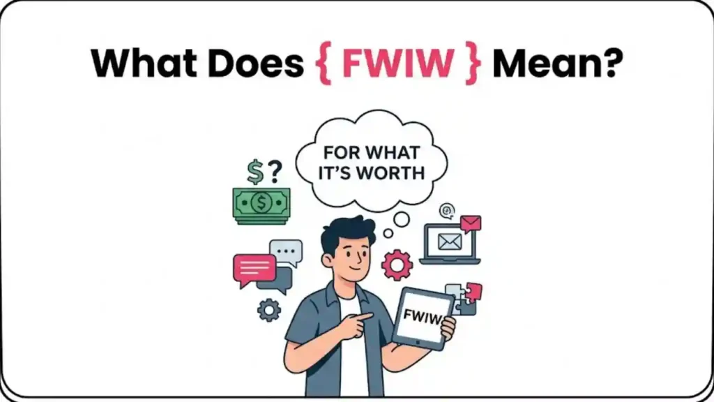 What Does FWIW Mean