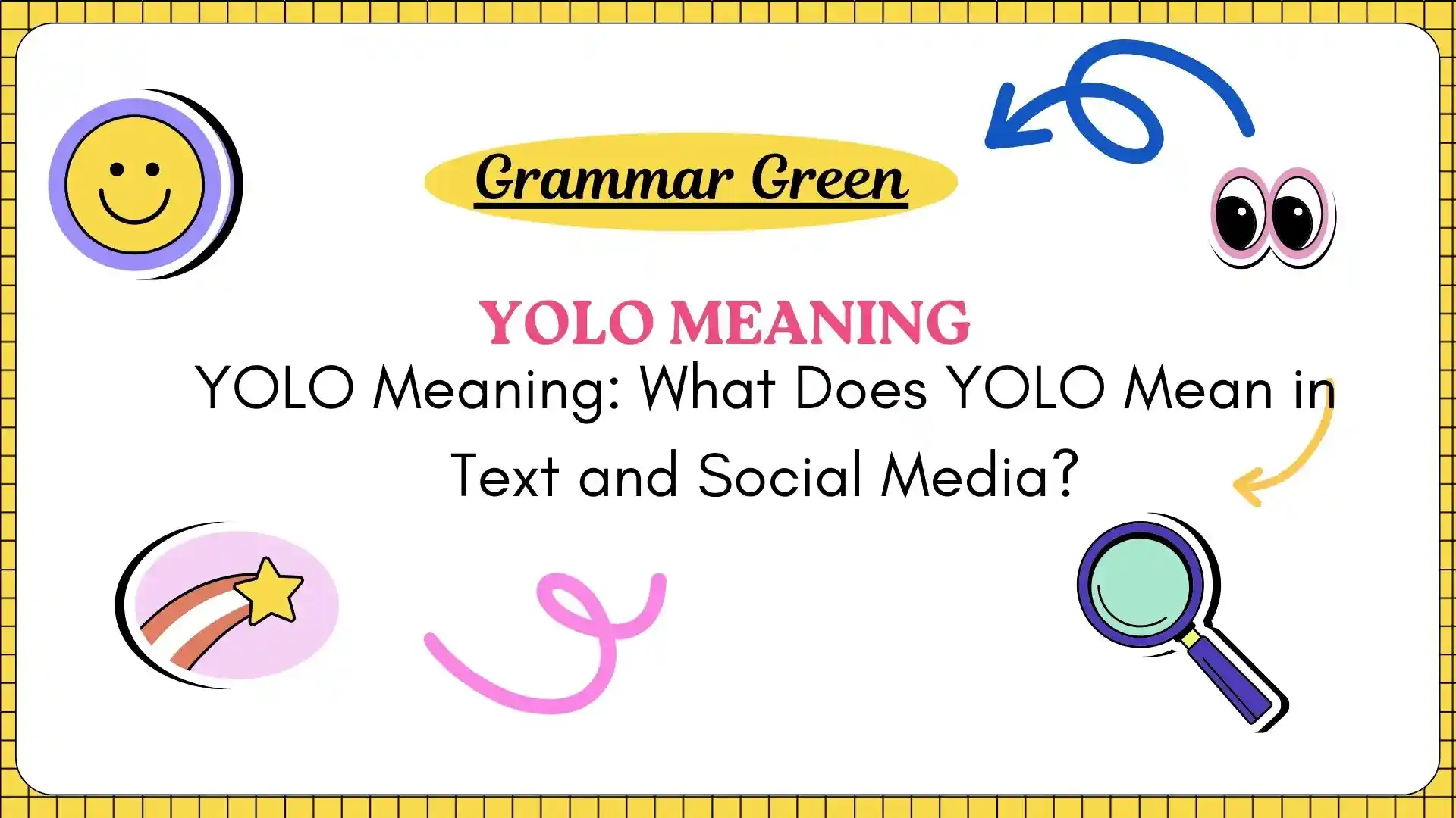 YOLO Meaning_ What Does YOLO Mean in Text and Social Media