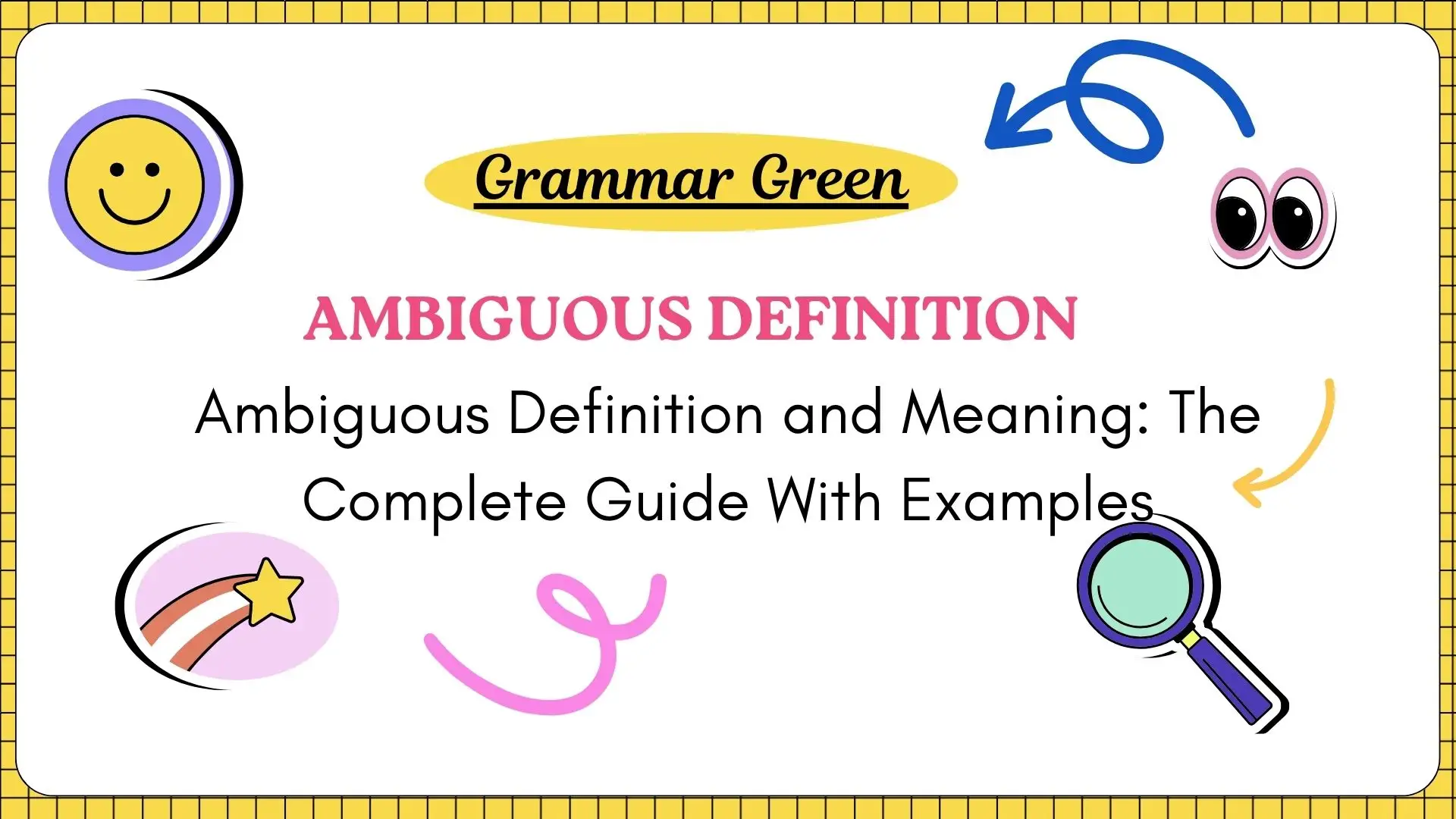 Ambiguous Definition and Meaning_ The Complete Guide With Examples