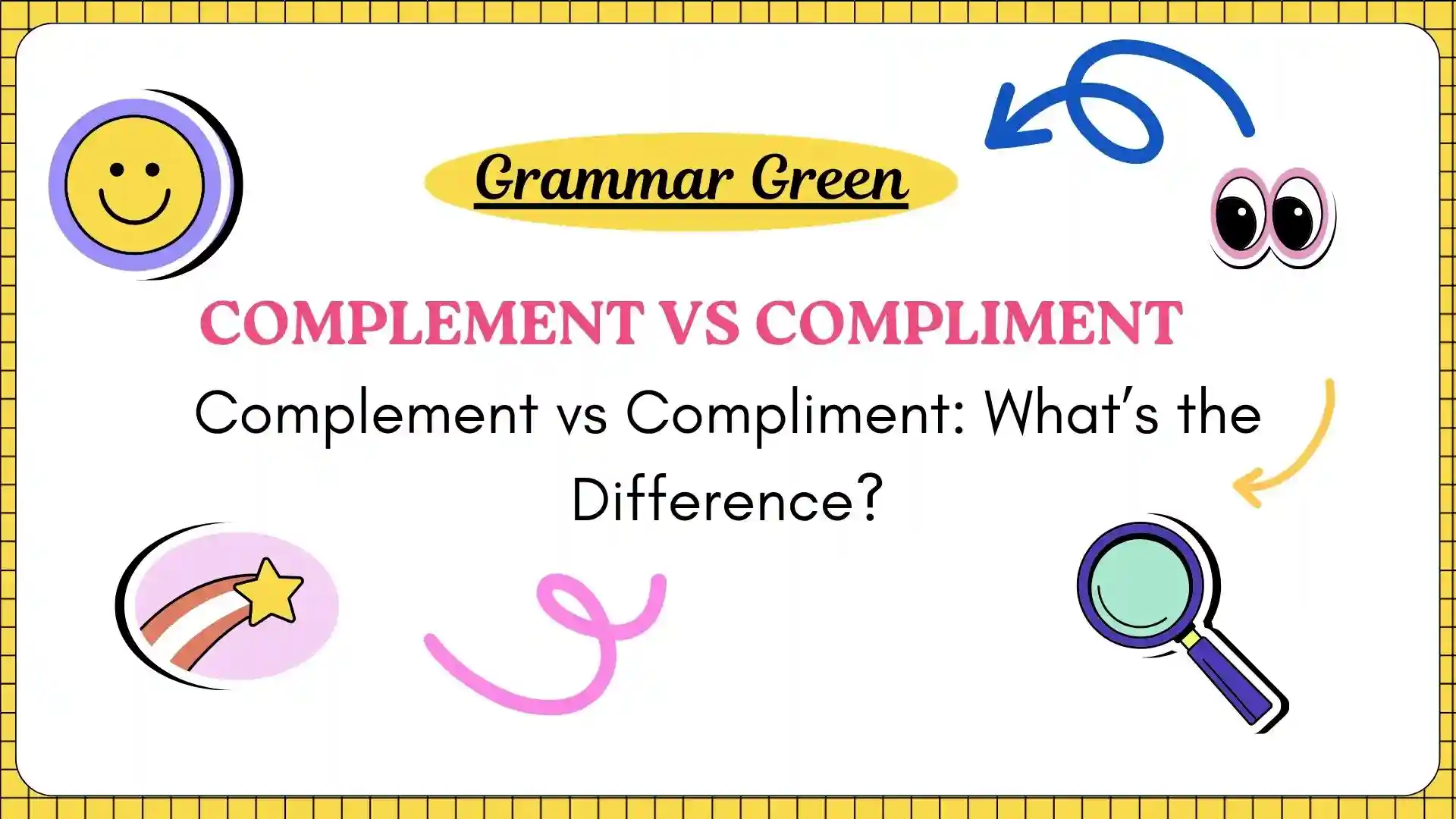 Complement vs Compliment_ What’s the Difference