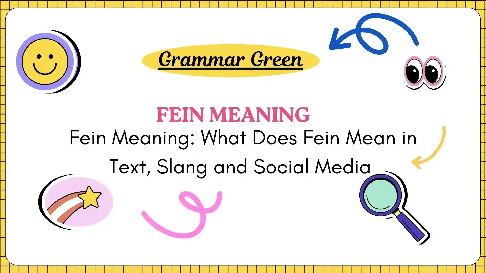 Fein Meaning_ What Does Fein Mean in Text, Slang and Social Media