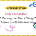 Gen Z Meaning and Gen Z Slang_ Words, Phrases, and Hidden Meanings