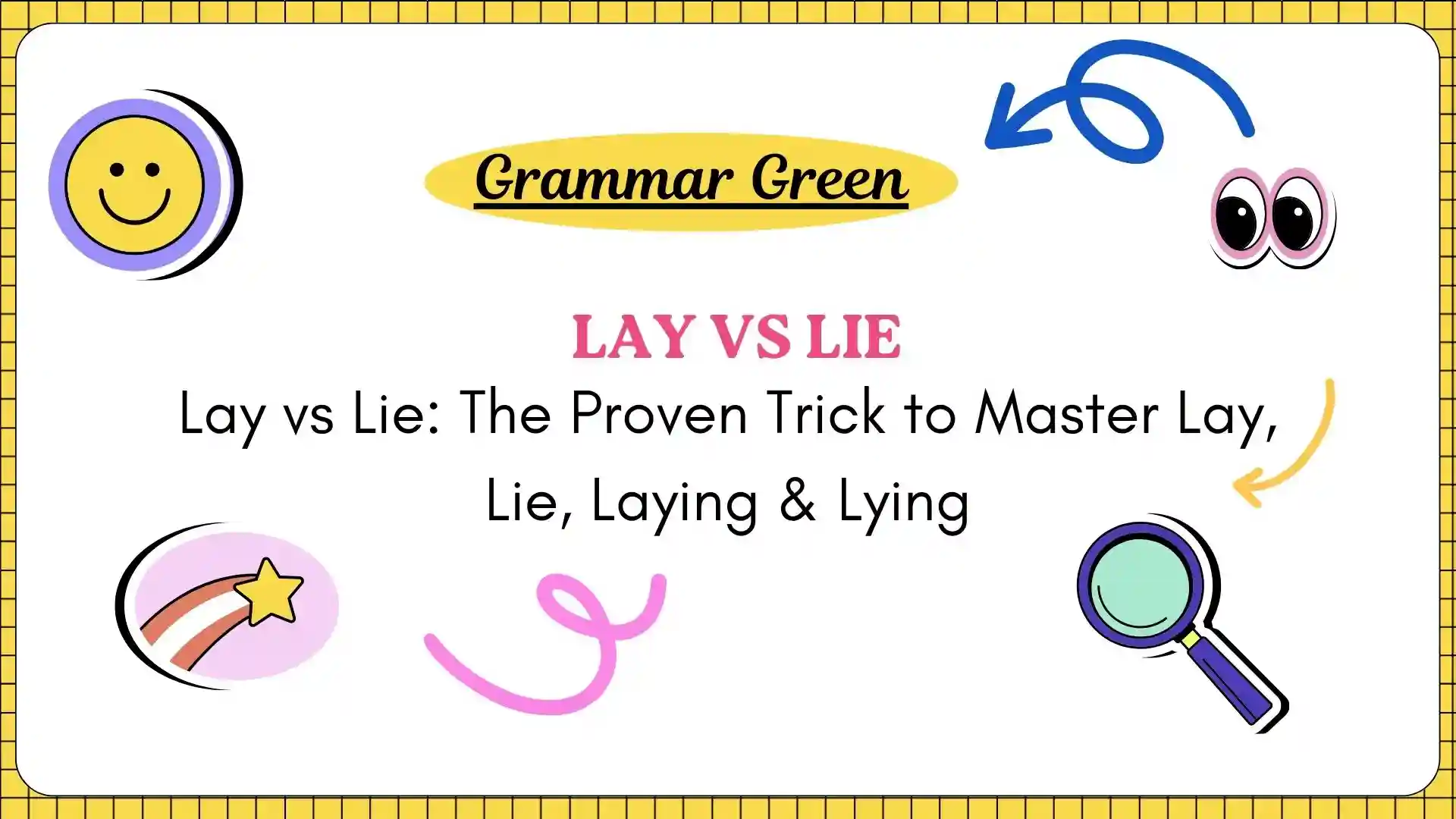 Lay vs Lie_ The Proven Trick to Master Lay, Lie, Laying & Lying