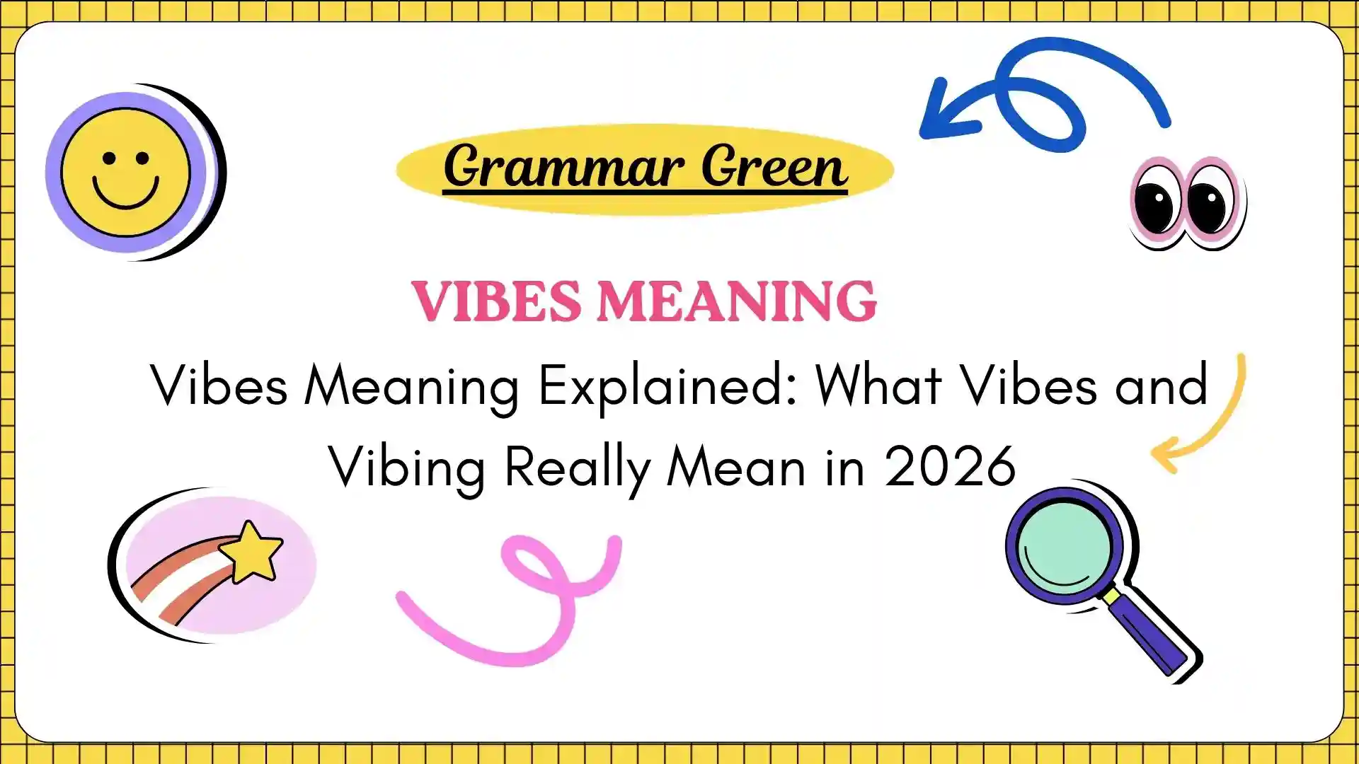 Vibes Meaning Explained_ What Vibes and Vibing Really Mean in 2026