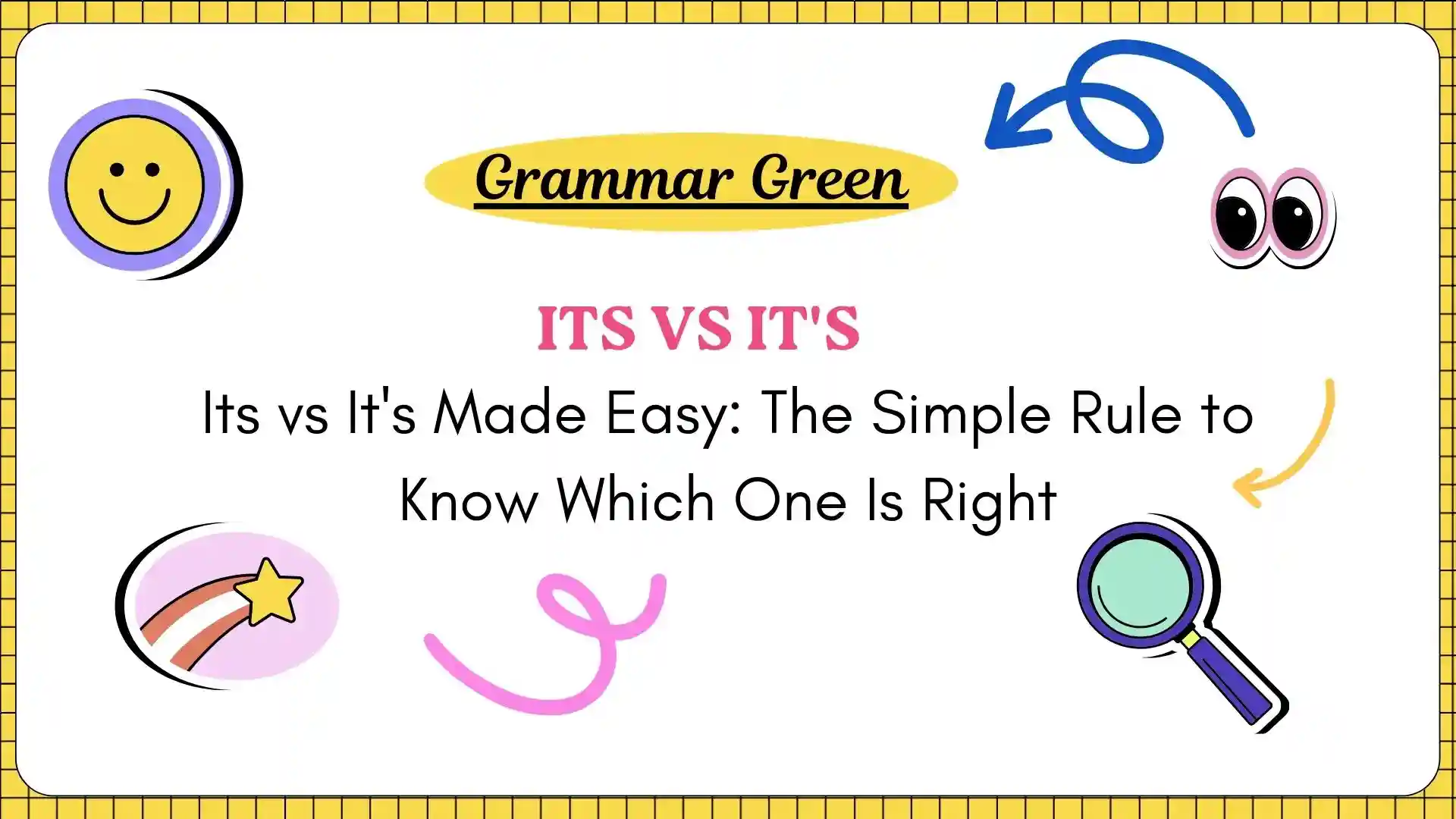 Its vs It's Made Easy: The Simple Rule to Know Which One Is Right