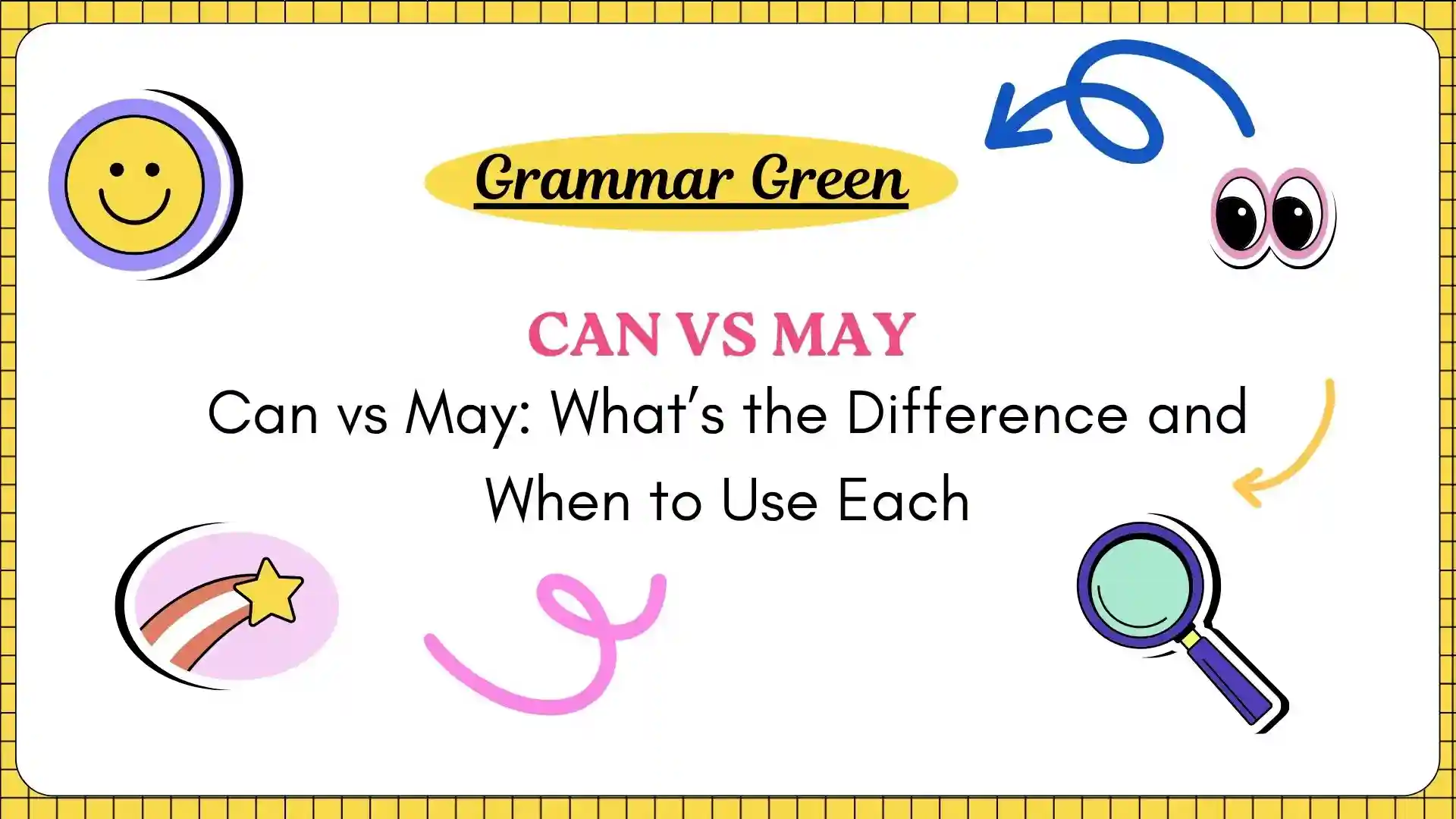Can vs May_ What’s the Difference and When to Use Each