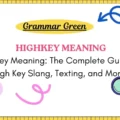 Highkey Meaning_ The Complete Guide to High Key Slang, Texting, and More